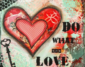 Do What You Love - Inspirational Art - Positive Affirmation - Mixed Media Collage Art - Studio Office Home Decor - Entrepreneur Gift