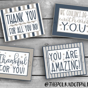 May include: Four printable gift tags with different messages of appreciation. The tags feature a striped background in shades of gray and blue, with white text and stars. The messages are "Thank You For All You Do!", "We Couldn't Do It Without You", "Thankful For You!" and "You Are Amazing!"