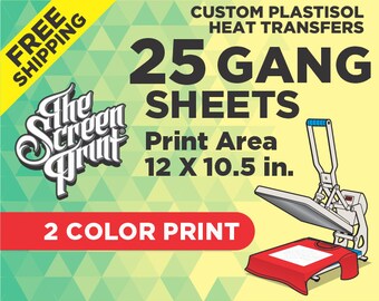 25 Custom Plastisol Heat Transfers GANG SHEETS. 2 color. Print Area 12 x 10.5 in.