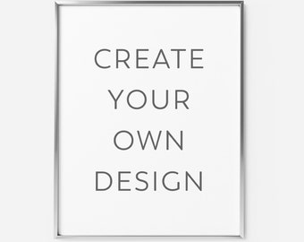 Made to order customized art print Personalized custom design art print Create your own design wall art