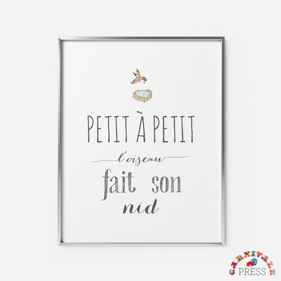 Housewarming Gift Motivational Inspirational Quote French Proverb Saying Bird Nest Art Print Petit A Petit Loiseau Fait Son Nid Typography