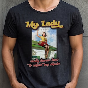My Lady really knows how to adjust my dipole, Ham Radio funny gift for husband for Birthday or HamFest, Gift for husband ham radio