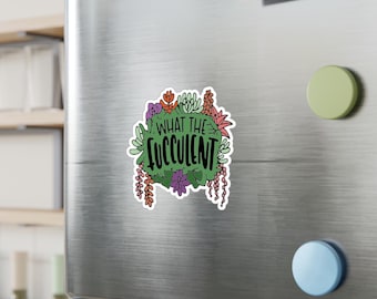 What the Fucculent: Waterproof Vinyl Sticker