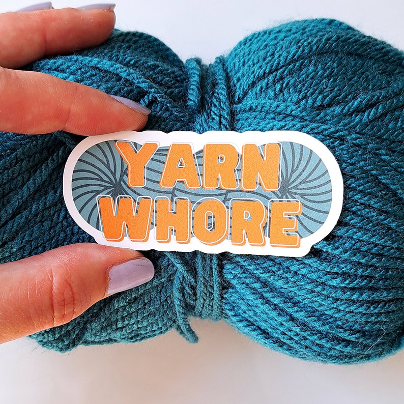Yarn Whore crochet knitting spinning fibre funny craft sticker image 3