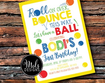 BALL BIRTHDAY BOUNCE This Way RoLL On Over Baby Boy 1st Birthday Girl 2nd 3rd 4th Twins Blue Green Bouncy Ball Party Invitation Any Color