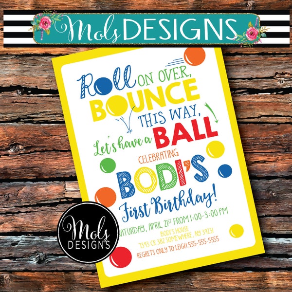 BALL BIRTHDAY BOUNCE This Way RoLL On Over Baby Boy 1st Birthday Girl 2nd 3rd 4th Twins Blue Green Bouncy Ball Party Invitation Any Color