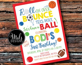 SPORTS BALL BiRTHDAY BOUNCE This Way RoLL On Over Baby Boy 1st Birthday Girl 2nd 3rd 4th Blue Green Bouncy Ball Party Invitation Any Color