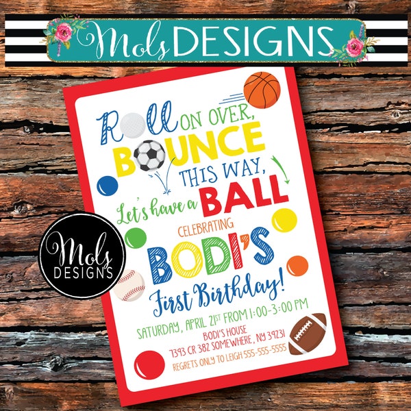 SPORTS BALL BiRTHDAY BOUNCE This Way RoLL On Over Baby Boy 1st Birthday Girl 2nd 3rd 4th Blue Green Bouncy Ball Party Invitation Any Color