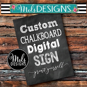 Print Yourself CUSTOM DIGITAL File Chalkboard Art Sign You Choose The Wording Blackboard Wedding Birthday Bridal Chalk Decor Sign Any Size