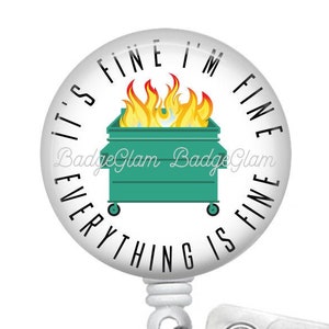 It&#39;s Fine I&#39;m Fine Everything&#39;s Fine Badge Reel - Medical Worker Badge Reel - Nurse Badge Reel - Doctor Badge Reel - RT - PT - OT