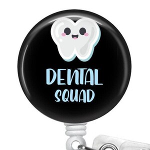 Dental Squad Badge Reel - Dental Assistant Badge Reel - Dental Hygienist Badge Reel - Dentist Badge Reel - Dental Gift - Dental School Gift