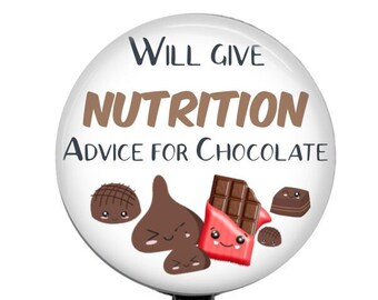 Nutrition badge reel - Nutritionist Badge Holder - Will Give Nutrition Advice for Chocolate-Badge Reel - Chocolate