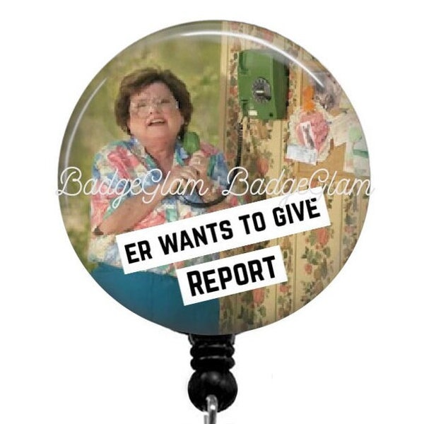 ER Wants To Give Report Badge Reel - ER Badge Funny Reel - Nurse badge reel -Retractable Badge Reel - RN Badge Reel - Nurse Gift