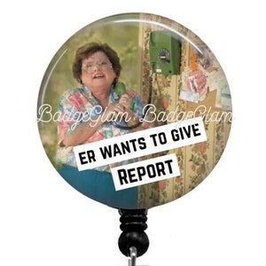 ER Wants To Give Report Badge Reel - ER Badge Funny Reel - Nurse badge reel -Retractable Badge Reel - RN Badge Reel - Nurse Gift