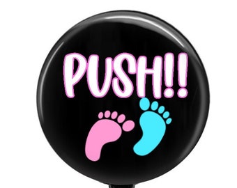 PUSH Badge Reel - Baby Feet Badge Reel - OB Nurse Badge Reel -  L&D Badge Reel - Funny Nurse Badge Reel - Nurse Gift - Labor Nurse Gift