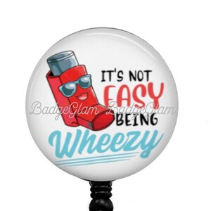 It&#39;s Not Easy Being Wheezy Badge Reel - Respiratory Badge Reel - Respiratory Therapist Badge Reel - Inhaler Badge Reel - Wheezy Badge Reel