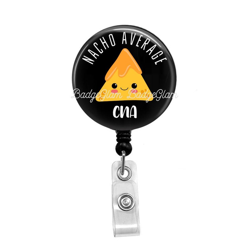 May include: Black and yellow badge reel with a cartoon nacho chip with a smiling face. The text on the badge reel says "Nacho Average CNA".