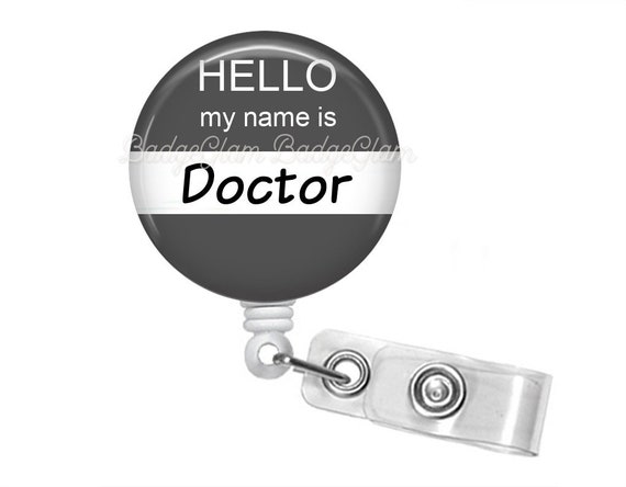 Hello my name is Badge Reel - Doctor Badge Reel- Funny Badge Reel - Name  tag Badge Reel - Doctor gift