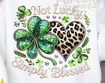 Not Lucky Simply Blessed Faux Embroidery Shamrock Png Sequin St Patricks Shirt Sublimation Design DTF Transfer St Patty Digital Download