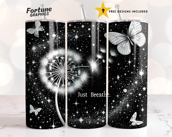 Just Breathe Tumbler Png Black White Dandelion Tumbler Wrap Sublimation Design Just Breathe Tumbler Wrap PNG 20 oz Skinny Digital Download
