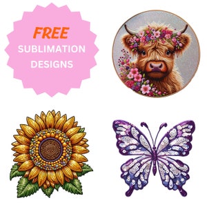 Op de afbeelding: Vier sublimatieontwerpen met een Highland-koe met een bloemenkrans, een zonnebloem, een vlinder en de tekst "FREE SUBLIMATION DESIGNS".