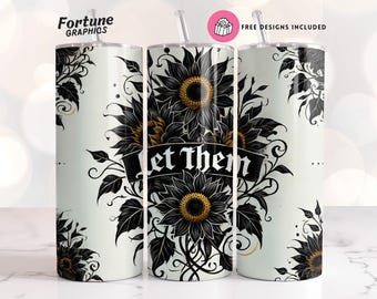 Let Them Tumbler Wrap, Affirmation Motivation 20oz Skinny Straight Tumbler Png, Let Them Sublimation Design, Positive Quote Digital Download