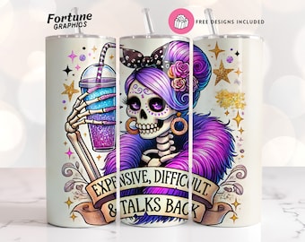 Expensive Difficult Talks Back Funny Skeleton Tumbler Wrap, 20oz Trendy Skull Tumbler Sublimation Design PNG, Sassy Popular Digital Download