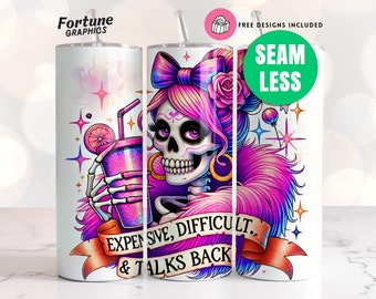 Expensive Difficult Talks Back Funny Skeleton Tumbler Wrap, 20oz Trendy Skull Tumbler Sublimation Design PNG, Sassy Popular Digital Download