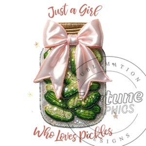 Pickle Shirt PNG Just a Girl Who Loves Pickle Lover Pickle Jar Gift Sublimation Design POD File Dill Pickle Png Clipart Digital Download