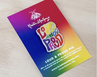 Loud and Proud Enamel Pin