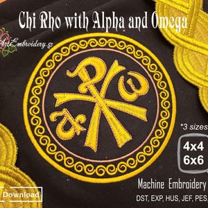 May include: A black fabric background featuring a gold embroidered Chi Rho symbol with Alpha and Omega, surrounded by a circular border. The text reads Chi Rho with Alpha and Omega, Digital Download, 3 sizes, 4x4, 6x6, and Machine Embroidery Designs.