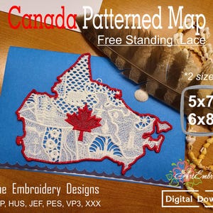 May include: A white and red lace Canada map embroidery design with a red maple leaf, on a blue background. The design is labeled "Canada Patterned Map" and is available in 5x7 and 6x8 sizes. The text "Digital Download" is also present.