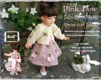 Pink Bow - Machine Embroidery designs set of 1950’s Floral Retro Dress and Jacket for 18” doll with pattern