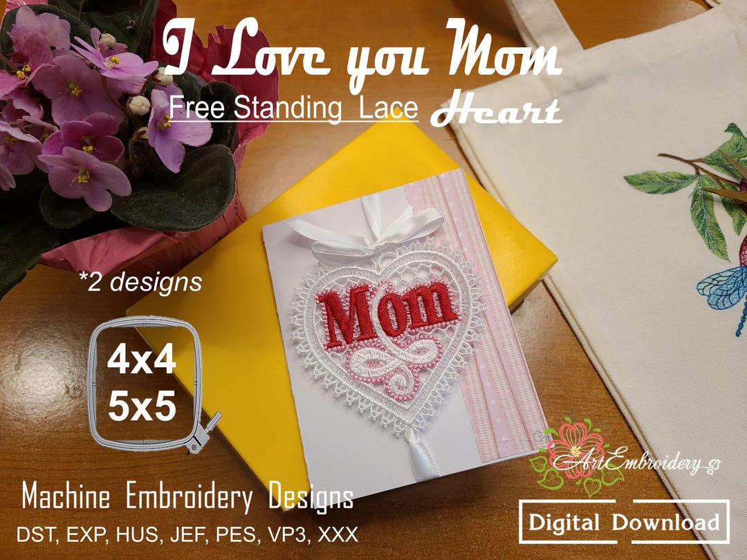 FSL "i Love You Mom" Heart – Machine Embroidery Lace Designs – Project ...