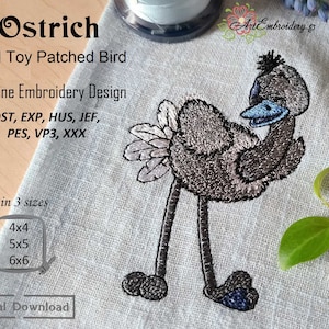 May include: Machine embroidery design of a gray and blue ostrich with the text "Ostrich Old Toy Patched Bird" and "Art Embroidery" in the image. The design is available in three sizes: 4x4, 5x5, and 6x6 inches.