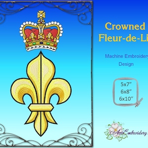 Crowned Fleur-de-Lis -  crowned (for France) Royal Badge of England, House of Stuart - Machine Embroidery Heraldry Design in three sizes