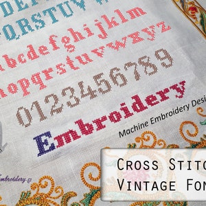 May include: A white fabric displays cross-stitch alphabets, numbers, and the word "Embroidery" in various colors. The text "Cross Stitch Vintage Font" is also visible. The image includes a 4x4 inch and 4x5 inch size indicator.