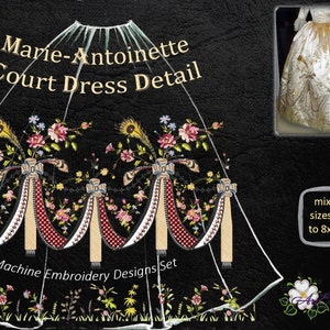 Marie-Antoinette Court Dress Border Detail Machine Embroidery Designs Set mixed sizes up to 8x14&quot; hoop. Hoop 8x12&quot; available by request.