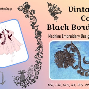 May include: A set of machine embroidery designs featuring a vintage coat with a black border. The designs are available in DST, EXP, HUS, JEF, PES, VP3, and XXX formats. The image also shows a sample design of a black floral motif.