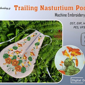 Trailing Nasturtium Pocket – Machine Embroidery Flowers Design assembled for hoop 9x14" and split into 2 parts for hoop 8х10".