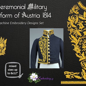 Zeremonielle Militäruniform Österreichs Maschinenstickerei-Designs-Set für Stickrahmen bis 8x12 für die Reproduktion von Kostümen des 19. Jahrhunderts