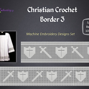 Christian Crochet Border 3 - Machine Embroidery Designs Set for hoops mixed sizes from 5x7&quot; up to 10x16 &quot;