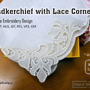 Handkerchief with Lace Corner - Machine Embroidery Design in 2 sizes assembled for hoop 12x12" and split into 2 parts for hoop 8x12"