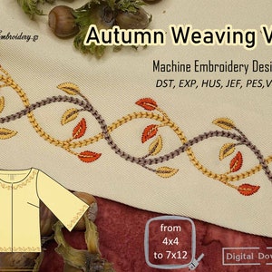 Autumn Weaving Vine - Machine Embroidery Borders Designs Set for hoop sizes from 4x4" to 7x12"