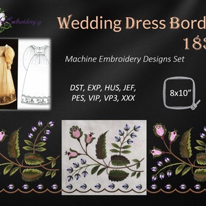 May include: Machine embroidery design set for a wedding dress border. The design features a floral motif with pink roses, green leaves, and purple berries. The design is shown on a white background and is suitable for an 8x10 inch hoop. The design is available in DST, EXP, HUS, JEF, PES, VIP, VP3, and XXX formats.