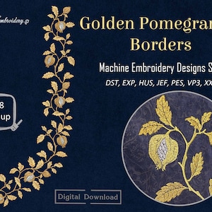 May include: A set of machine embroidery designs featuring golden pomegranate borders. The designs are available in multiple formats, including DST, EXP, HUS, JEF, PES, VP3, and XXX. The image shows a close-up of a single pomegranate design, as well as a border design with multiple pomegranates.