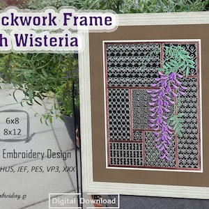 May include: A framed machine embroidery design featuring a blackwork frame with a purple wisteria flower. The design is available in 6x8 and 8x12 inch sizes. The text "Blackwork Frame with Wisteria" is at the top of the image. The text "Machine Embroidery Design" is below the image. The text "DST, EXP, HUS, JEF, PES, VP3, XXX" is below the text "Machine Embroidery Design".