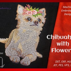 May include: Machine embroidery design of a chihuahua wearing a flower crown. The design is available in two sizes: 4x5 and 5x7 inches. The design is available in the following formats: DST, EXP, HUS, JEF, PES, VP3, and XXX.