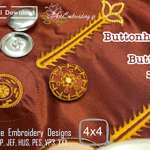 May include: A set of 4x4 inch machine embroidery designs for buttonholes and buttons. The designs are in a gold and brown color scheme and feature a floral motif. The text "Buttonholes and Buttons Set 2" is visible in the image. The designs are available in DST, EXP, JEF, HUS, PES, VP3, and XXX formats.