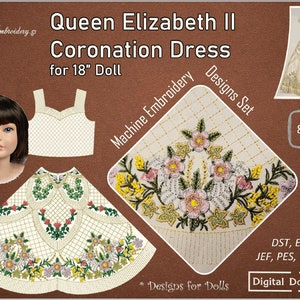 Queen Elizabeth II Coronation Dress for 18&quot; Doll - Machine embroidery Designs Set for hoop 8x12&quot;
